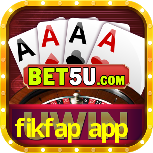 fikfap app